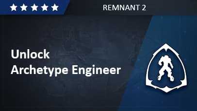 Unlock  Archetype Engineer - Remnant 2 background
